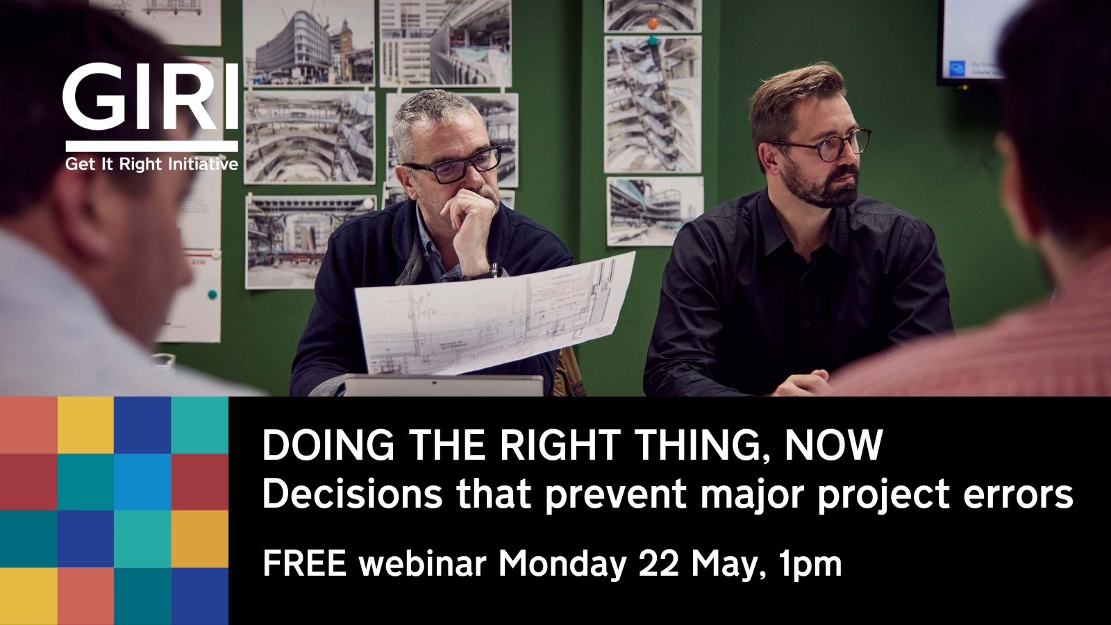 Featured image for “WEBINAR No. 2 – Doing the Right Thing, Now – Decisions that Prevent Major Project Errors”