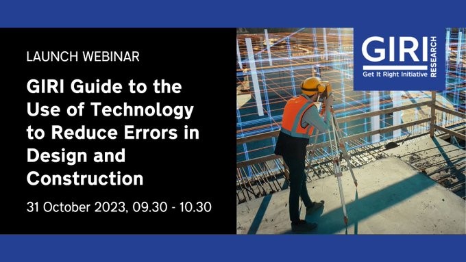 Featured image for “Launch webinar: GIRI Guide to the Use of Technology to Reduce Errors in Design and Construction – 31 October 2023 09.30 – 10.30”